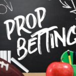 Understanding the Basics of Prop Betting – Learn How this Bet Work